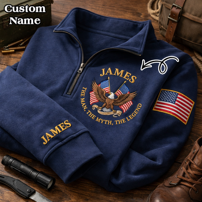 Embroidered The Man The Myth The Legend Independence Day Quarter-Zip Sweatshirt, Hoodie Sweatshirt T-Shirt