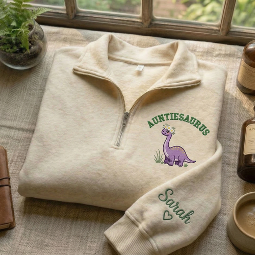 Embroidered Mother's Day Auntiesaurus Text With Name On Sleeve Quarter-Zip Sweatshirt, Hoodie Sweatshirt T-Shirt