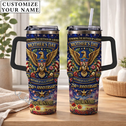 Honoring A Mother Of A Hero - Personalized Custom Name 40oz Tumbler