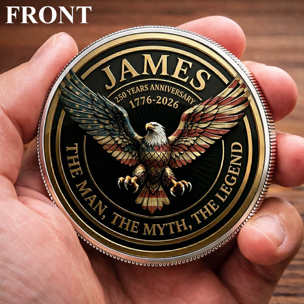 250th Anniversary Eagle The Man The Myth The Legend Ver 2 Custom Name Printed Commemorative Coin
