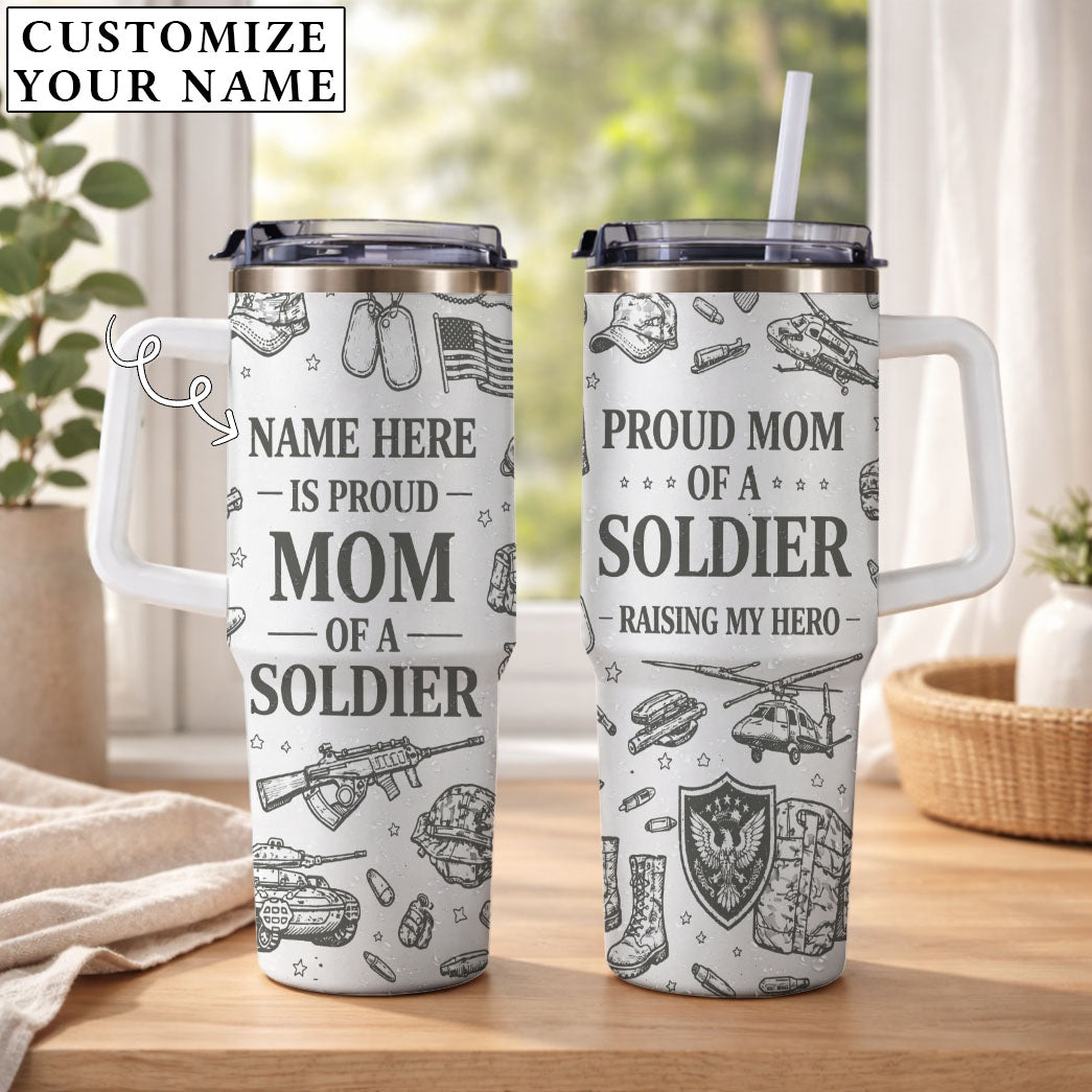 Proud Mom Of A Soldier - Personalized 40oz Custom Name Tumbler