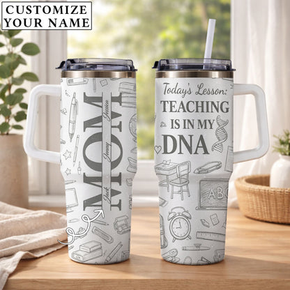 Teaching Is My DNA - Personalized 40oz Tumbler