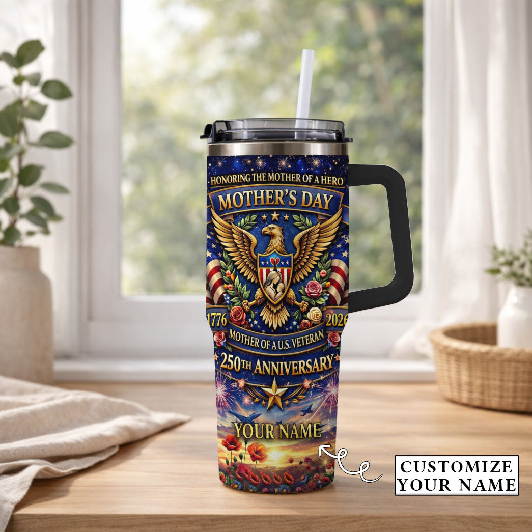 Honoring A Mother Of A Hero - Personalized Custom Name 40oz Tumbler
