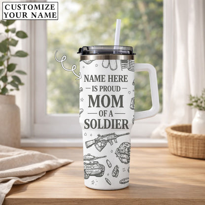 Proud Mom Of A Soldier - Personalized 40oz Custom Name Tumbler