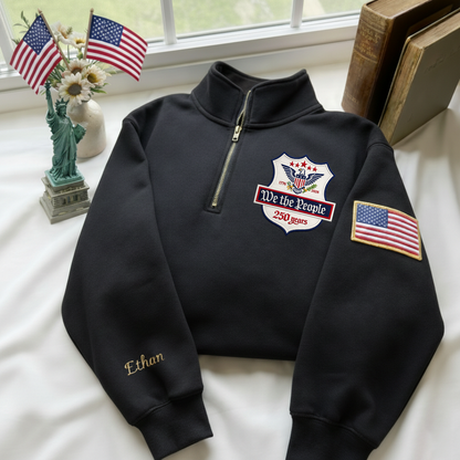 Embroidered USA 250th Anniversary We The People Quarter-Zip Sweatshirt, Hoodie Sweatshirt T-Shirt