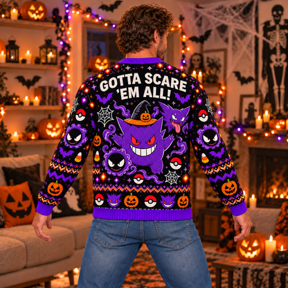 Halloween PKM Funny Gotta Scare 'Em All Trick Or Treat Ugly Sweatshirt