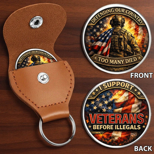 I Support Veterans Before Illegals Printed Commemorative Coin With Pocket Hug Leather Keychain