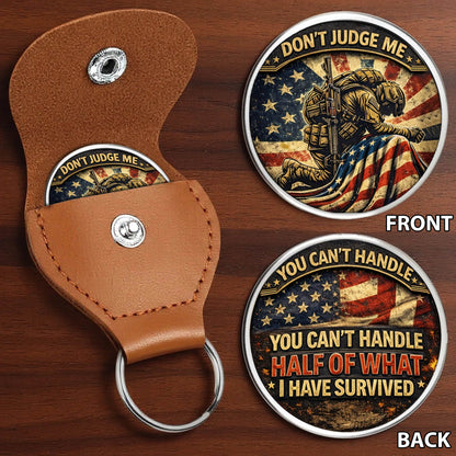 You Can't Handle Half Of What I Have Survived Printed Commemorative Coin With Pocket Hug Leather Keychain