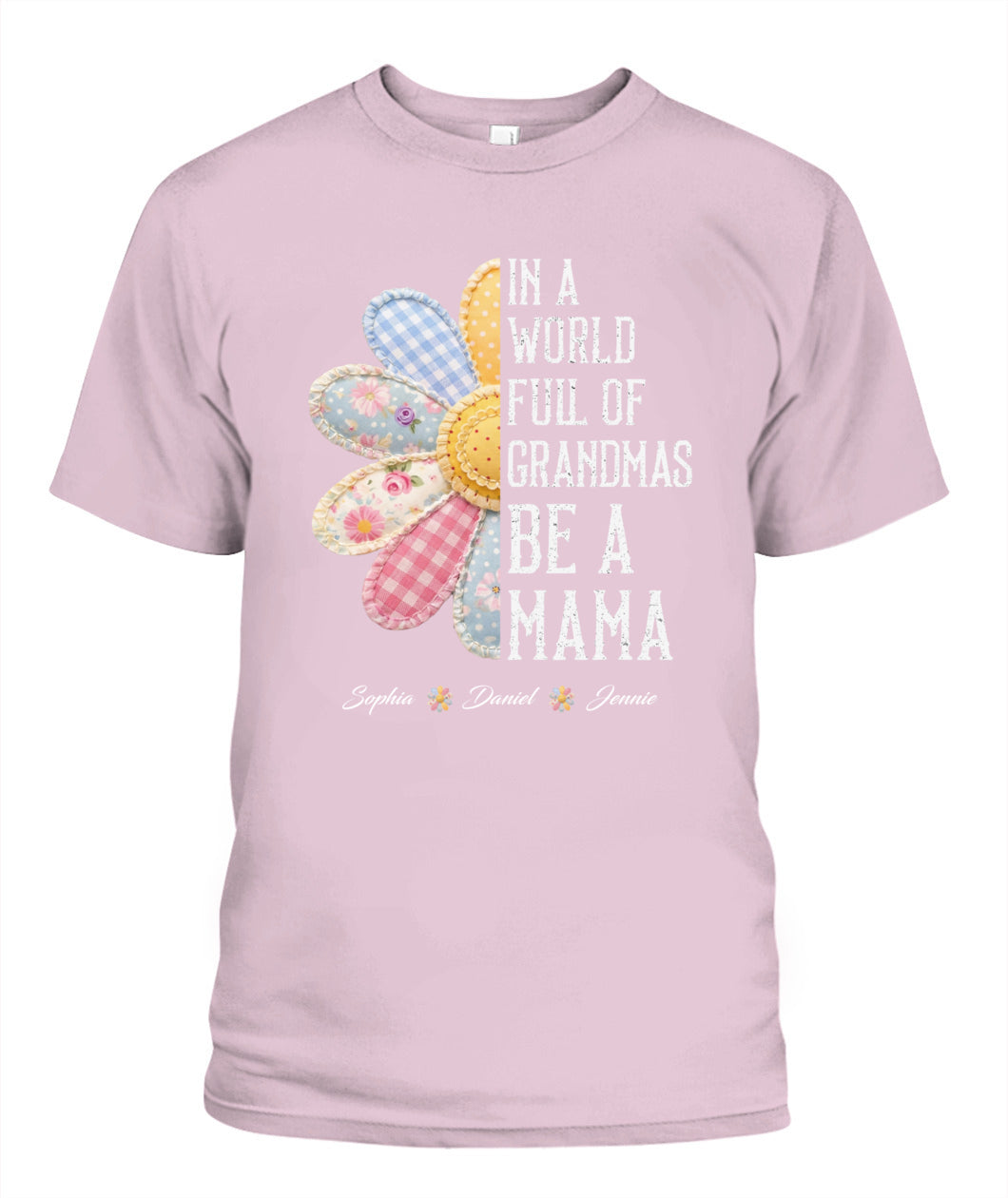 Personalized Flower Be A Mama Custom  Faux 3D Patchwork T-Shirt Sweatshirt