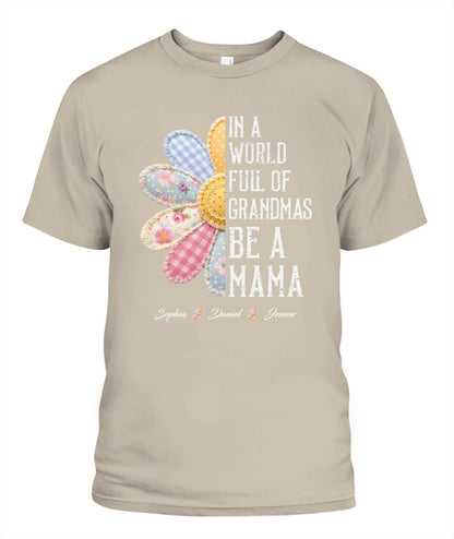 Personalized Flower Be A Mama Custom  Faux 3D Patchwork T-Shirt Sweatshirt