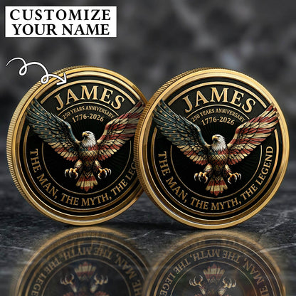 250th Anniversary Eagle The Man The Myth The Legend Ver 2 Custom Name Printed Commemorative Coin