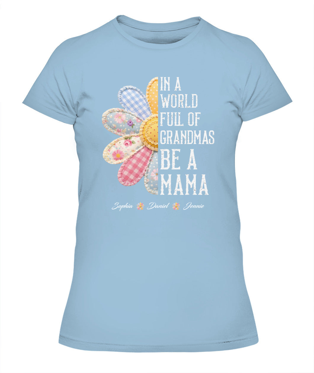 Personalized Flower Be A Mama Custom  Faux 3D Patchwork T-Shirt Sweatshirt