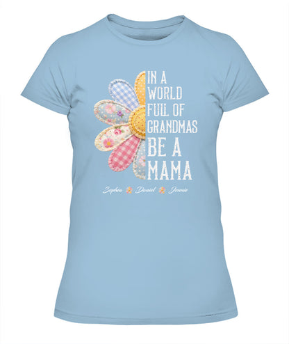 Personalized Flower Be A Mama Custom  Faux 3D Patchwork T-Shirt Sweatshirt