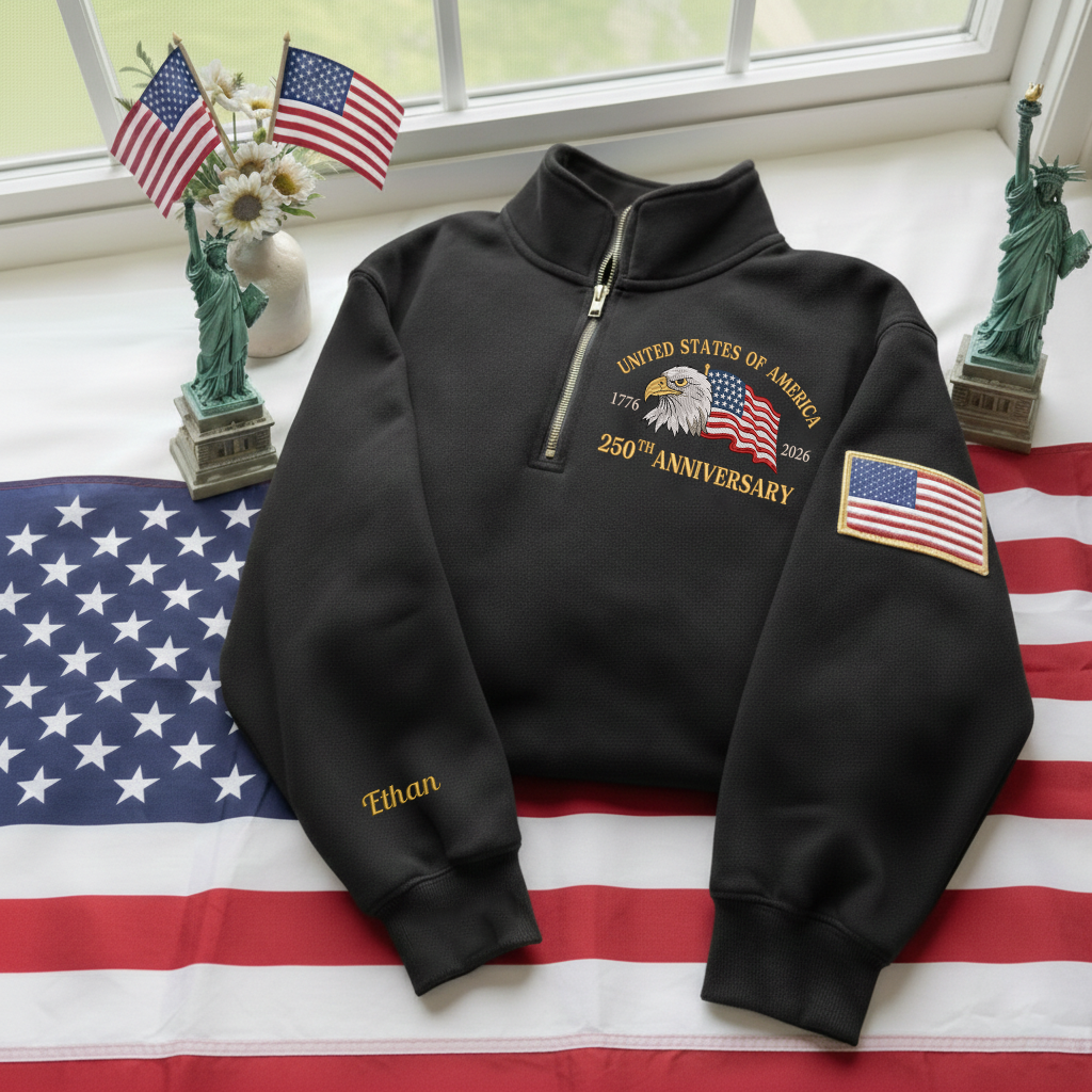 Embroidered The US 250th Anniversary Independence Day With Name On Sleeve Quarter-Zip Sweatshirt, Hoodie Sweatshirt T-Shirt