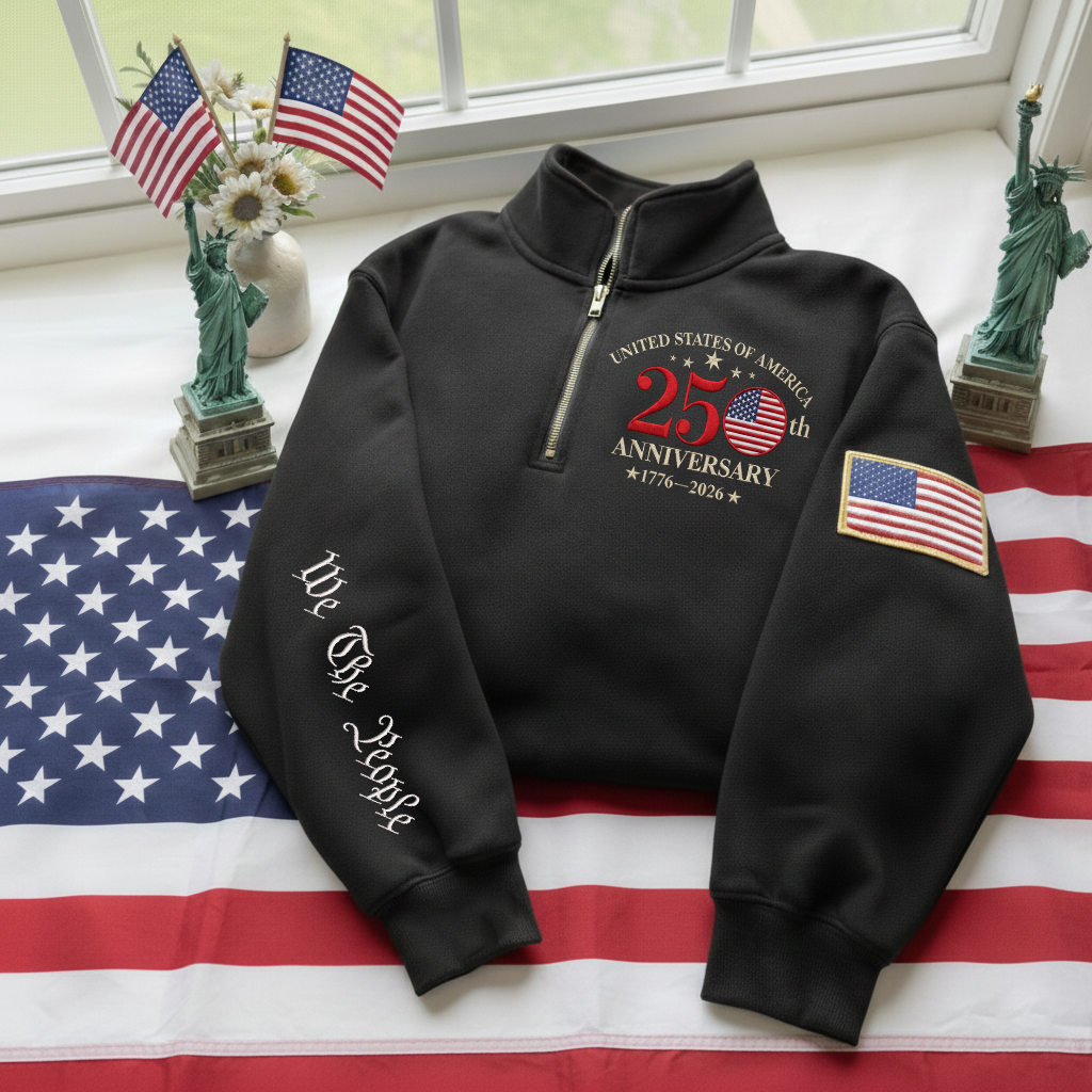 Embroidered The US 250th Anniversary Independence Day Quarter-Zip Sweatshirt, Hoodie Sweatshirt T-Shirt