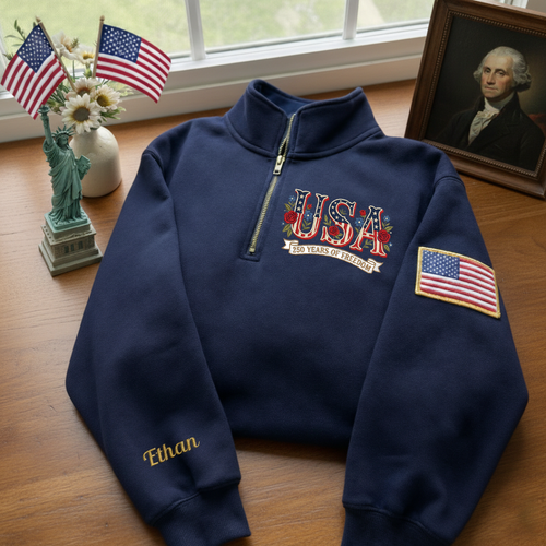Embroidered The US 250th Anniversary Independence Day With Name On Sleeve Quarter-Zip Sweatshirt, Hoodie Sweatshirt T-Shirt