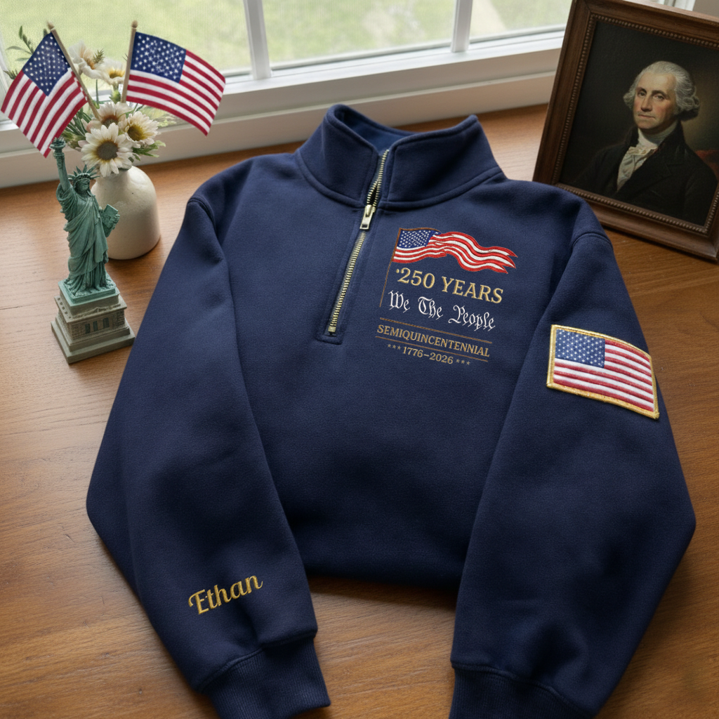 Embroidered The US 250th Anniversary Independence Day With Name On Sleeve Quarter-Zip Sweatshirt, Hoodie Sweatshirt T-Shirt