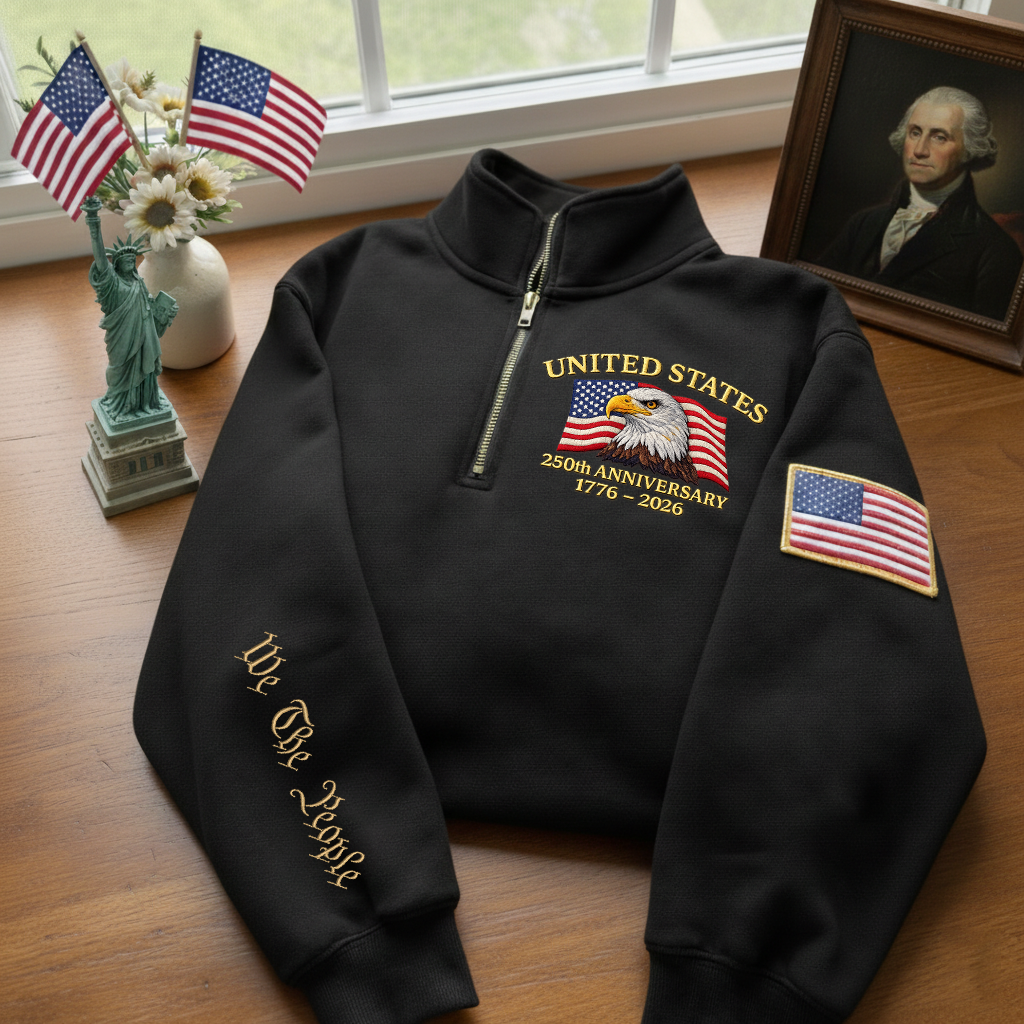 Embroidered The US 250th Anniversary Independence Day Quarter-Zip Sweatshirt, Hoodie Sweatshirt T-Shirt