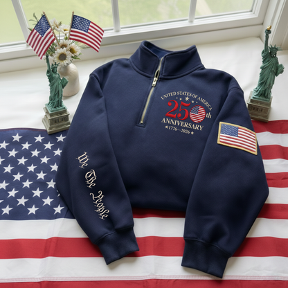 Embroidered The US 250th Anniversary Independence Day Quarter-Zip Sweatshirt, Hoodie Sweatshirt T-Shirt