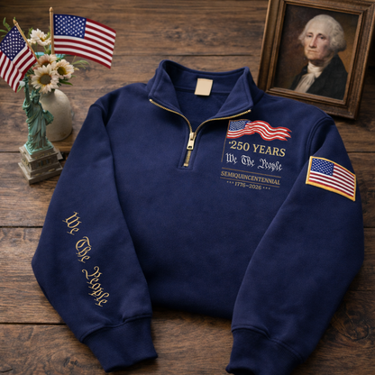 Embroidered The US 250th Anniversary Independence Day Quarter-Zip Sweatshirt, Hoodie Sweatshirt T-Shirt