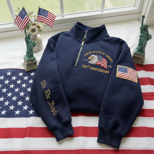 Embroidered The US 250th Anniversary Independence Day Quarter-Zip Sweatshirt, Hoodie Sweatshirt T-Shirt