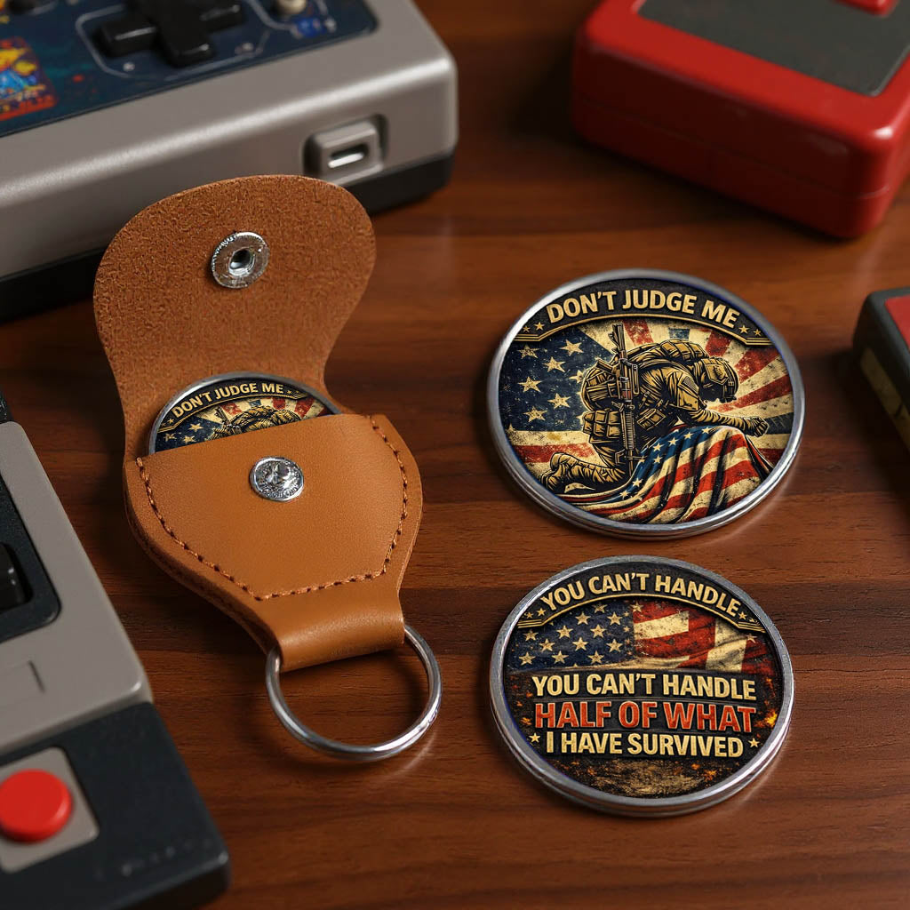 You Can't Handle Half Of What I Have Survived Printed Commemorative Coin With Pocket Hug Leather Keychain