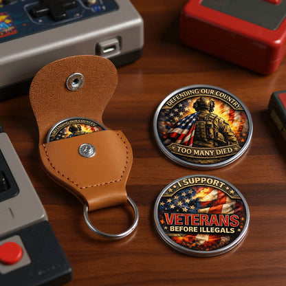 I Support Veterans Before Illegals Printed Commemorative Coin With Pocket Hug Leather Keychain