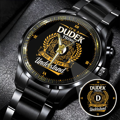 It's a Dudek Thing, You Wouldn't Understand Custom Name Watch