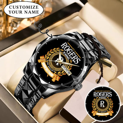 Personalized It's A Thing You Wouldn't Understand Custom Name Watch