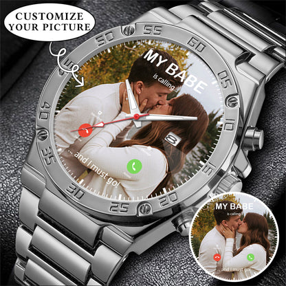 Custom Photo Calling Watch – Personalized “My Babe Is Calling” Stainless Steel Timepiece | Romantic Gift for Couples