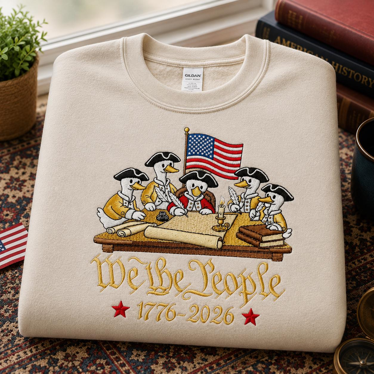 We The People 1776–2026 Patriotic Duck Founding Fathers Embroidered Graphic T-Shirt Sweatshirt Hoodie Quarter-Zip Sweatshirt