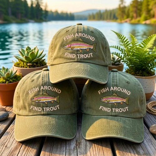 Embroidered Fishing Around Find Trout Dyed Cap